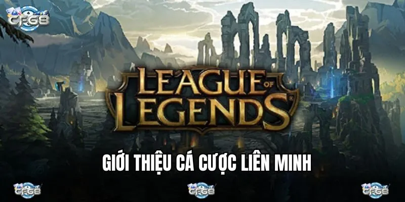 Giới thiệu đôi nét hiểu hơn về cá cược Liên Minh 