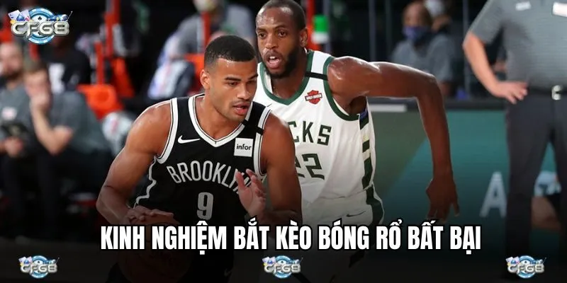 Một vài kinh nghiệm bắt cược bóng rổ tối ưu thắng lợi 