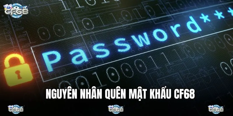 Quên mật khẩu CF68 và nguyên nhân phổ biến 